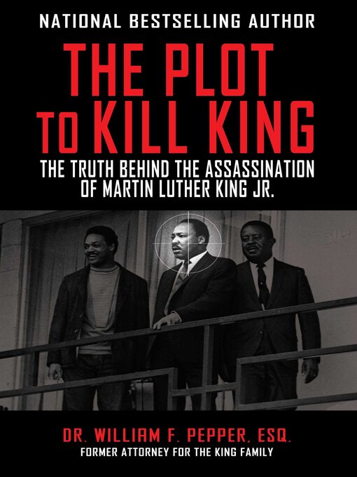 Title details for The Plot to Kill King by William F. Pepper - Available